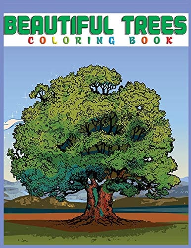 Beautiful Trees Coloring Book Creative Haven Beautiful Tranquil Trees Coloring Book (Adult Coloring) 8.5x11"