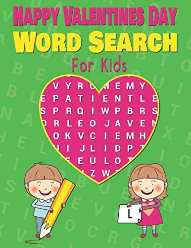 Happy Valentines Day Word Search Large Print Valentine Word Search For Kids. 36 Valentine's Day Themed Word Search Puzzles Book With 360 Words to Spot. Valentine Word Search Book Gifts for Children. 8.5" X 11", Soft Cover, Matte Finish.