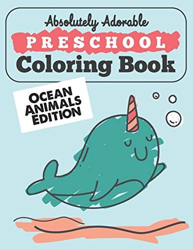 Absolutely Adorable Preschool Coloring Book - OCEAN ANIMALS Edition