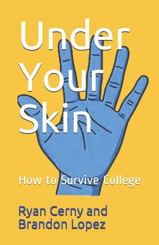 Under Your Skin How to Survive College