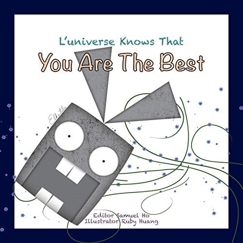 You Are The Best L'universe Knows That