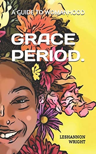 Grace Period. A Guide to Womanhood