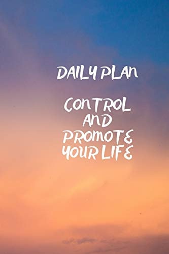 Daily Plan Control and Promote Your Life