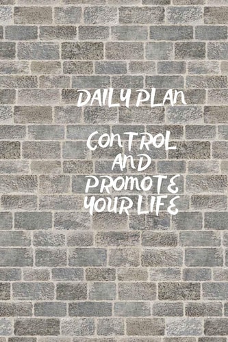 Daily Plan Control and Promote Your Life