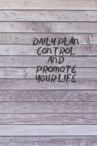 Daily Plan Control and Promote Your Life