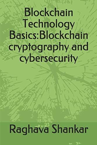 Blockchain Technology Basics Blockchain Cryptography and Cybersecurity