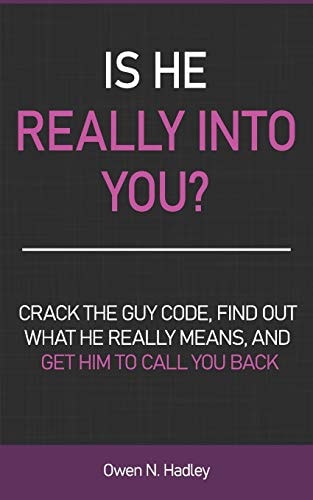 Is He Really Into You? Crack the Guy Code, Find Out What He Really Means, and Get Him to Call You Back