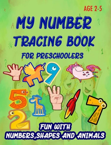 My Number Tracing Book For Preschoolers Give Your Child All the Practice, Math Activity Book, Practice for Preschoolers, First Handwriting, Coloring Book, Exercise, Easy Learn, Kindergarten &Ages 3-5.Number Tracing Workbook, Number Writing Practice Book