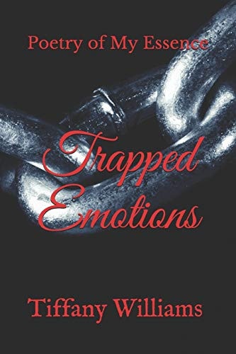 Trapped Emotions Poetry of My Essence