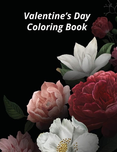 Valentine's Day Coloring Book Valentine's Day Coloring Book of Flowers, Mandalas and More