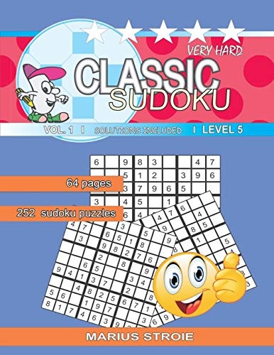 Classic Sudoku - Very Hard, Vol. 1 Sudoku for Experts