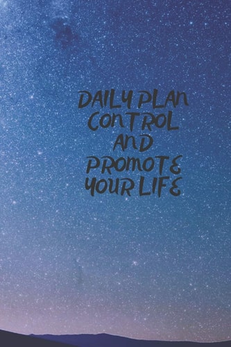 Daily Plan Control and Promote Your Life