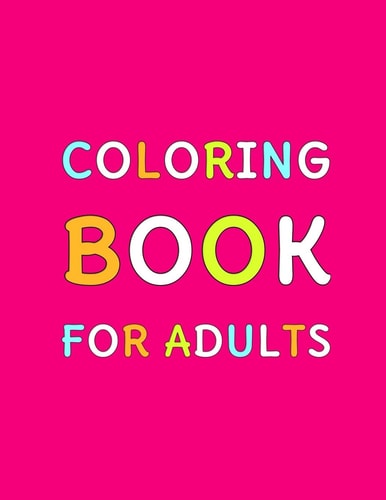 Coloring Book for Adults Relaxing Coloring Pages Or All Ages of Adults