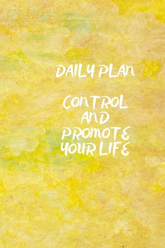 Daily Plan Control and Promote Your Life