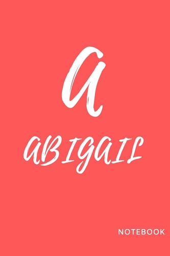 Abigail Simple and Basic Well Designed Notebook; Red Pinky Color for Females (women and Girls) Features the Letter a and Customise Only for You Abigail