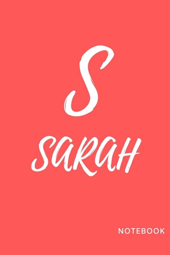 Sarah Simple and Basic Well Designed Notebook; Red Pinky Color for Females (women and Girls) Features the Letter S and Customise Only for You Sarah.