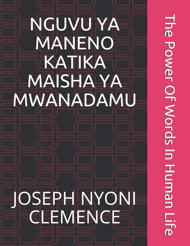 Nguvu YA Maneno Katika Maisha YA Mwanadamu The Power Of Words In Human Life