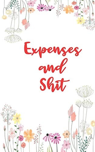 Expenses And Shit Personal Expense Tracker With A Floral Theme