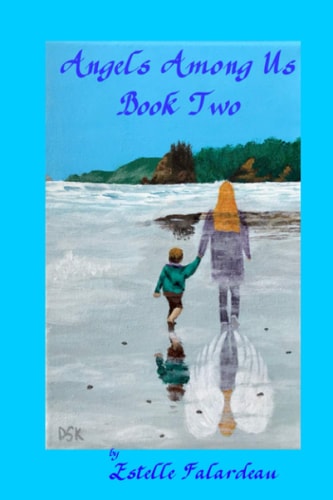 Angels Amongst Us Book Two