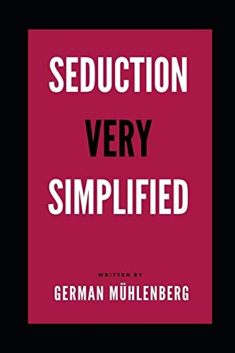 Seduction Very Simplfied How to Build an Attractive Personality Through Personal Development to Attract Women
