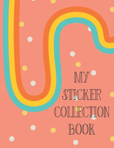 My Sticker Collection Book Organize Your Favorite Stickers By Category Collecting Album for Boys and Girls