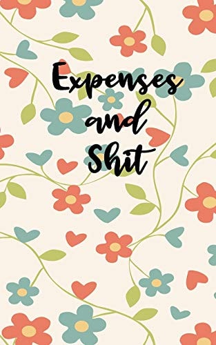 Expenses And Shit Personal Expense Tracker With A Beautiful Floral Theme