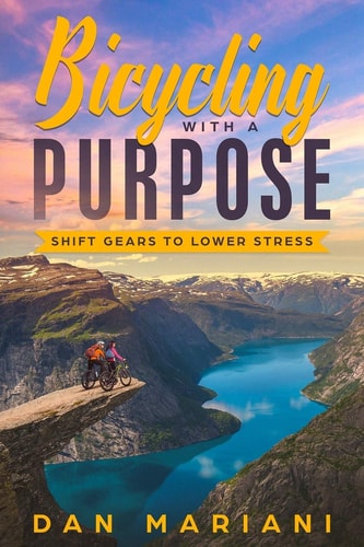 Bicycling with a Purpose Shift Gears to Lower Stress