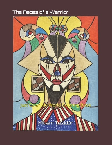 The Faces of a Warrior Just Color My World Coloring Book