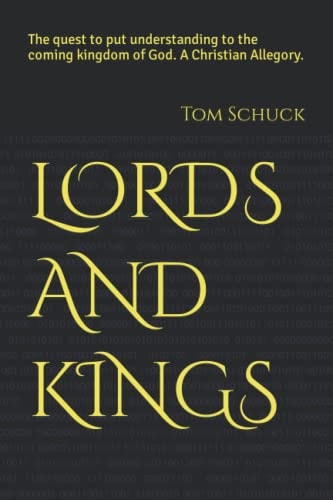 Lords and Kings The Quest to Put Understanding to Our Titles for God. a Fantasy