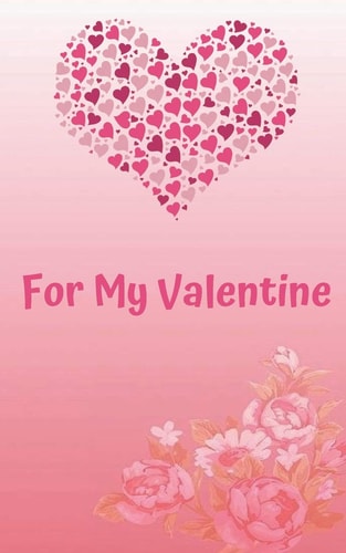 For My Valentine Hearts and Floral