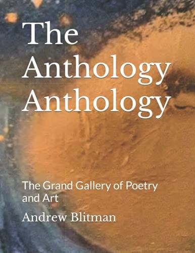 The Anthology Anthology The Grand Gallery of Poetry and Art