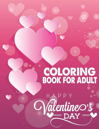 Coloring Book For Adult Happy Valentine's Day Adult Coloring Book for Valentine's Day and Every Day Romance