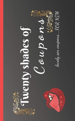 Twenty Shades of Coupons Lovely Sex Coupons... for Him 20 Love and Sex Coupons, the Best Idea for a Sexy Gift As a Couple / for Your Boyfriend Or Husband / Birthday, Valentine's Day, Anniversary