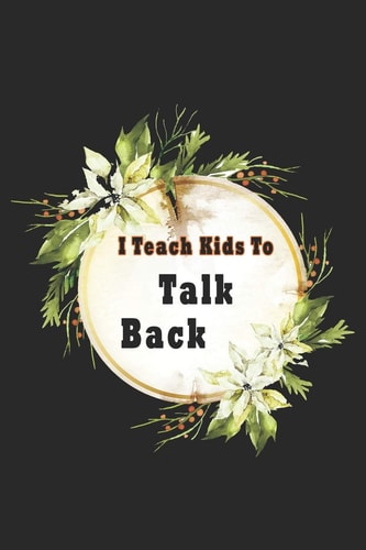 I Teach Kids To Talk Back Speech Language Pathologist, Gift for Speech-language Pathologist, Speech Therapy Assistants