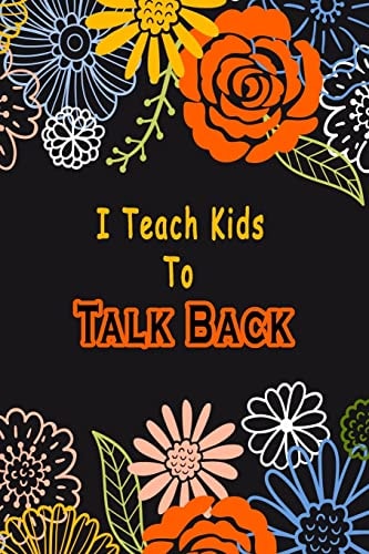 I Teach Kids To Talk Back Speech Language Pathologist, Gift for Speech-language Pathologist, Speech Therapy Assistants