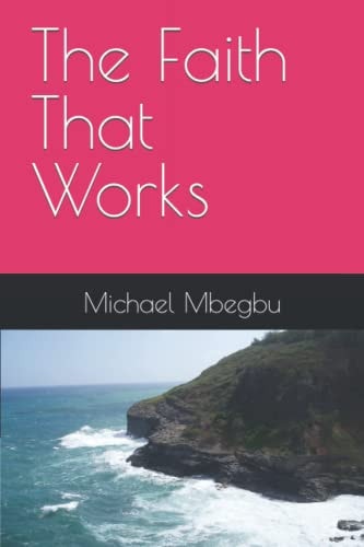 The Faith That Works