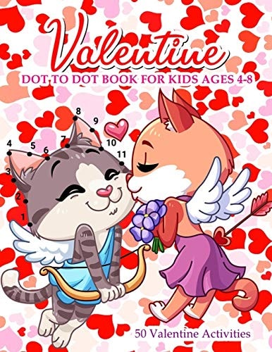 Valentine Dot To Dot Book For Kids Ages 4-8 With Bonus Activity Pages