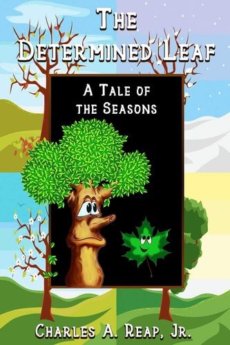 The Determined Leaf A Tale of the Seasons