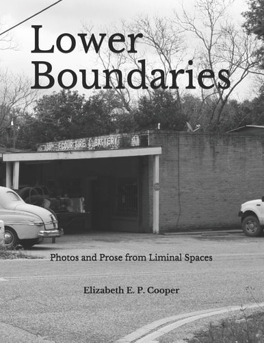 Lower Boundaries Prose and Photos from Liminal Spaces