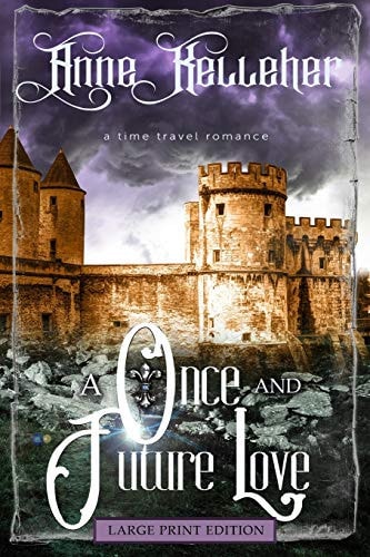 A Once and Future Love (Large Print) A Time Travel Romance