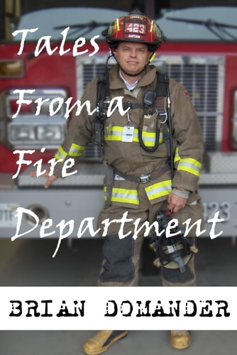 Tales From A Fire Department