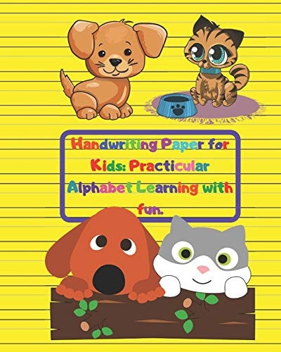 Handwriting Paper for Kids Practicular Alphabet Learning with Fun.: Cursive Writing Books and Practice Paper:3-Line and Checkered Writing Sheets(8x10 52 Pages).Practical and Coloring Workbook for Preschool and Kindergarten Children(Ages 2-4,3-5,6-8)