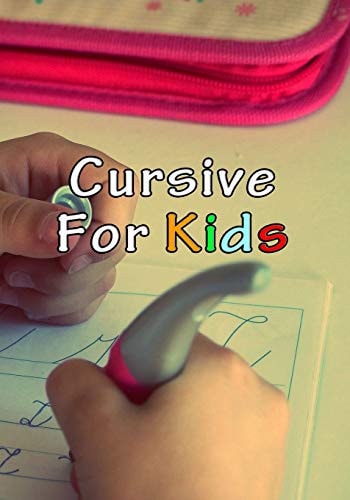 Cursive For Kids Make Your Kids Write Pretty