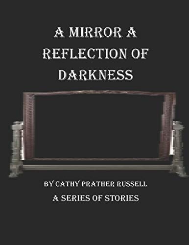 A Mirror A Reflection of Darkness