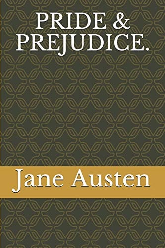 Pride & Prejudice.