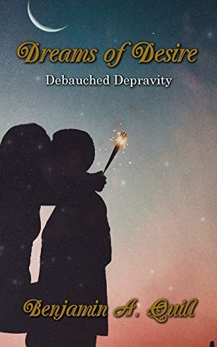 Dreams of Desire Debauched Depravity