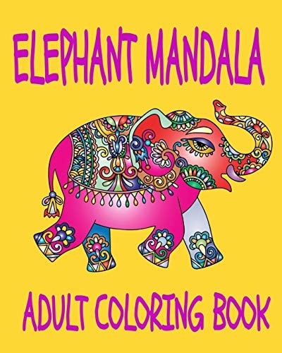 Elephant Mandala Adult Coloring Book 8 X10" 40 Page Coloring & Adult Activity Notebook