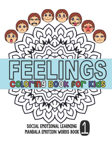 Feelings Coloring Book for Kids Social Emotional Learning Mandala Words Book 1