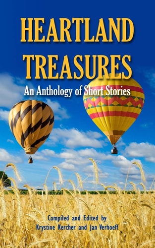 Heartland Treasures An Anthology of Short Stories