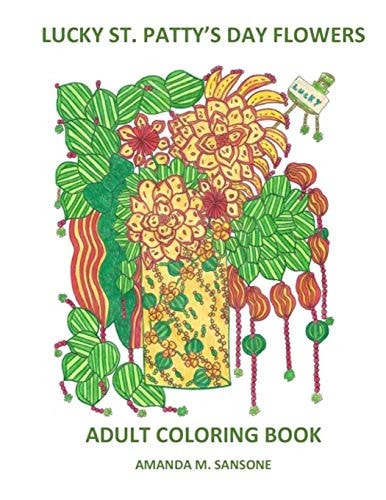 Lucky St. Patty's Day Flowers Adult Coloring Book